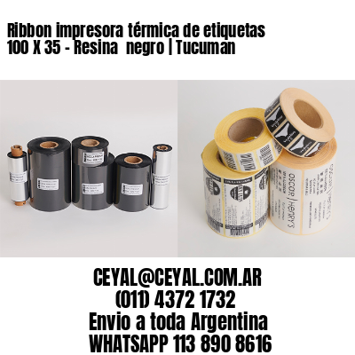 Ribbon impresora térmica de etiquetas 100 X 35 - Resina  negro | Tucuman