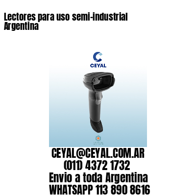 Lectores para uso semi-industrial Argentina