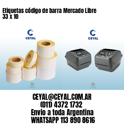 Etiquetas código de barra Mercado Libre 33 x 10 