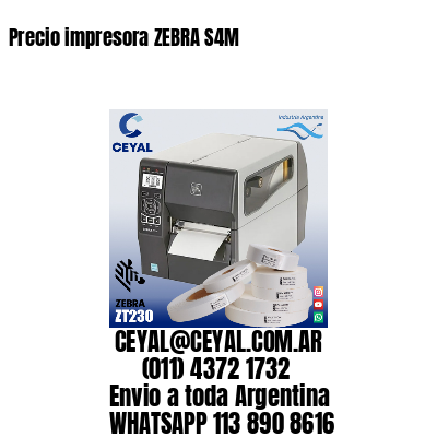 Precio impresora ZEBRA S4M