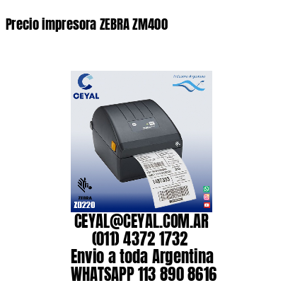 Precio impresora ZEBRA ZM400