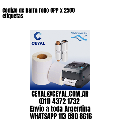 Codigo de barra rollo OPP x 2500 etiquetas
