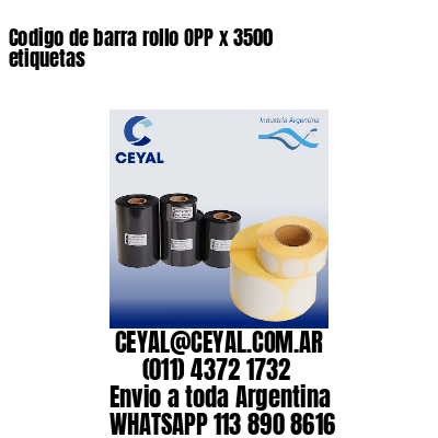 Codigo de barra rollo OPP x 3500 etiquetas