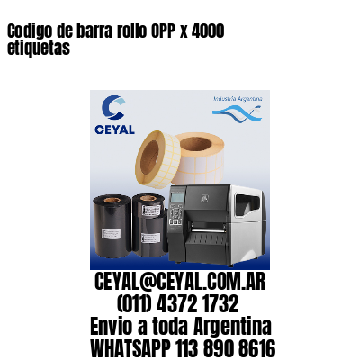 Codigo de barra rollo OPP x 4000 etiquetas