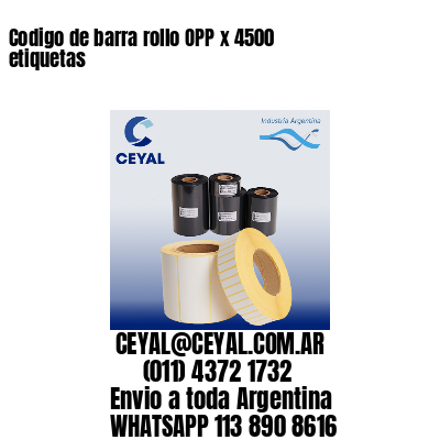 Codigo de barra rollo OPP x 4500 etiquetas