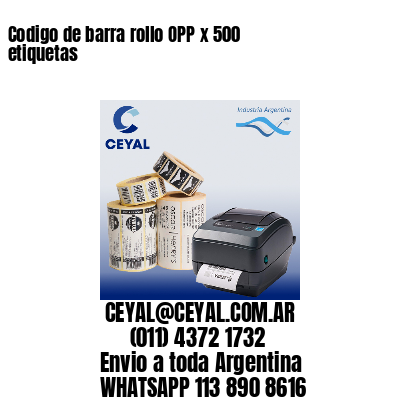 Codigo de barra rollo OPP x 500 etiquetas