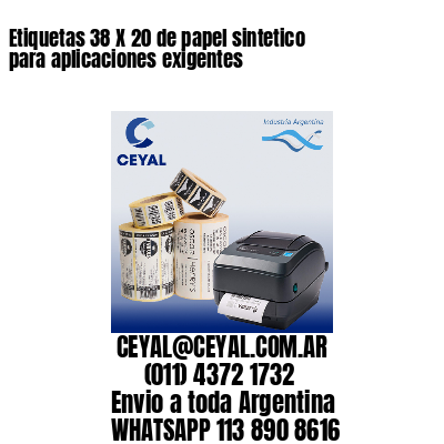 Etiquetas 38 X 20 de papel sintetico para aplicaciones exigentes