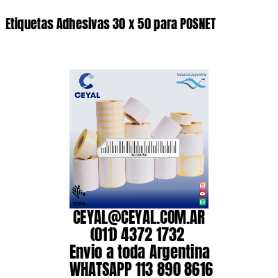 Etiquetas Adhesivas 30 x 50 para POSNET