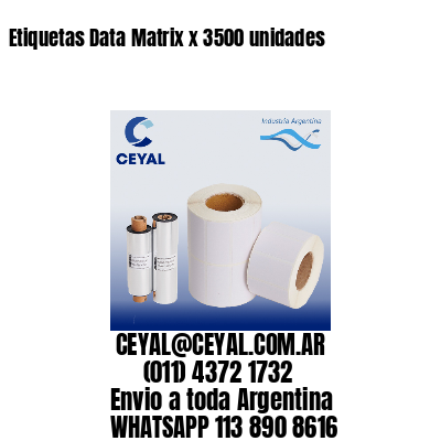 Etiquetas Data Matrix x 3500 unidades