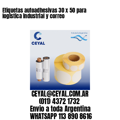 Etiquetas autoadhesivas 30 x 50 para logistica industrial y correo