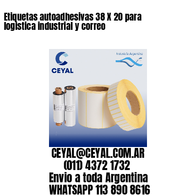 Etiquetas autoadhesivas 38 X 20 para logistica industrial y correo