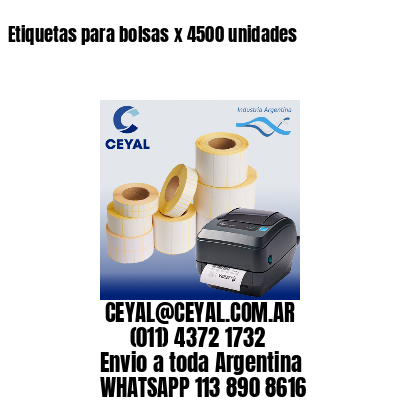 Etiquetas para bolsas x 4500 unidades