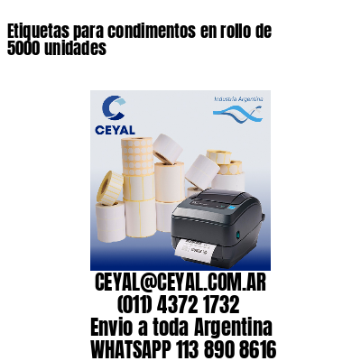 Etiquetas para condimentos en rollo de 5000 unidades