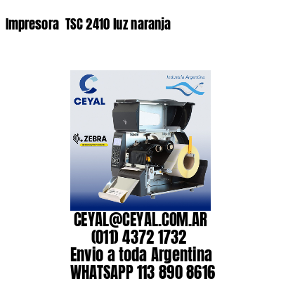 Impresora  TSC 2410 luz naranja