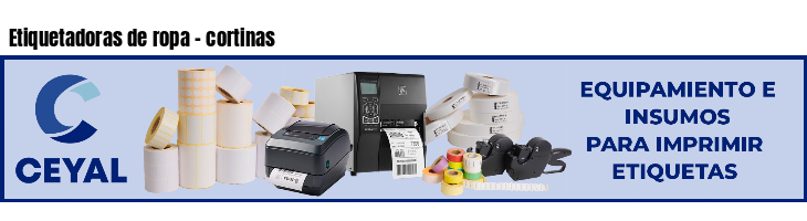 Etiquetadoras de ropa - cortinas
