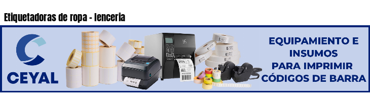 Etiquetadoras de ropa - lenceria