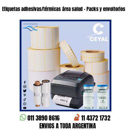 Etiquetas adhesivas/térmicas área salud – Packs y envoltorios