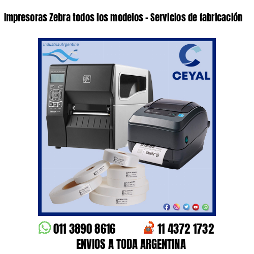 Impresoras Zebra todos los modelos – Servicios de fabricación
