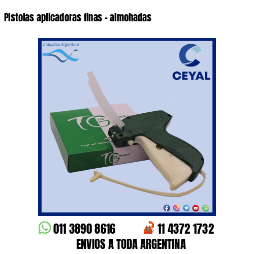 Pistolas aplicadoras finas – almohadas