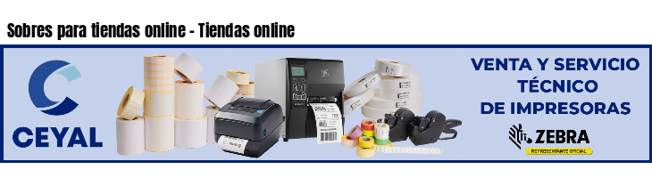 Sobres para tiendas online - Tiendas online
