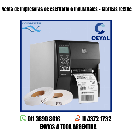 Venta de impresoras de escritorio o industriales – fabricas textiles