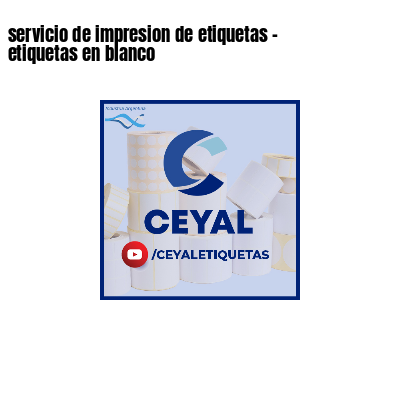 servicio de impresion de etiquetas - etiquetas en blanco