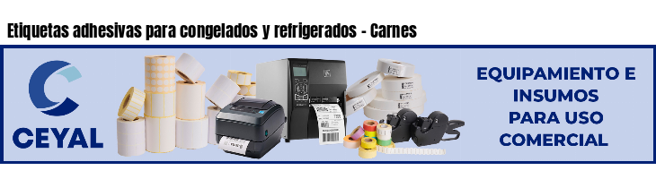 Etiquetas adhesivas para congelados y refrigerados - Carnes