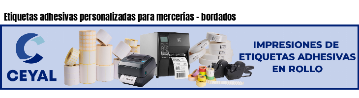 Etiquetas adhesivas personalizadas para mercerías - bordados