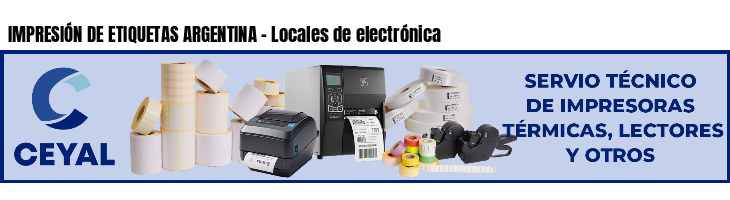 IMPRESIÓN DE ETIQUETAS ARGENTINA - Locales de electrónica