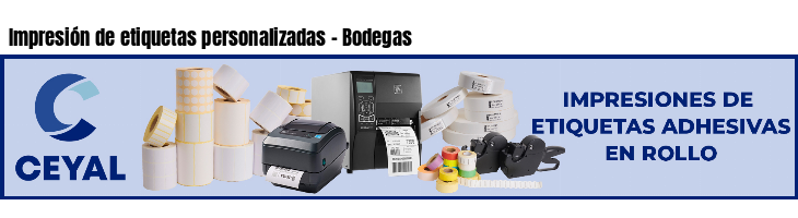 Impresión de etiquetas personalizadas - Bodegas