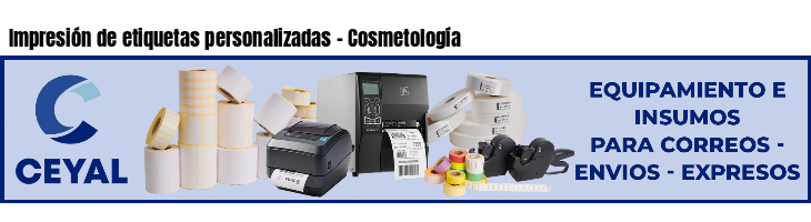 Impresión de etiquetas personalizadas - Cosmetología