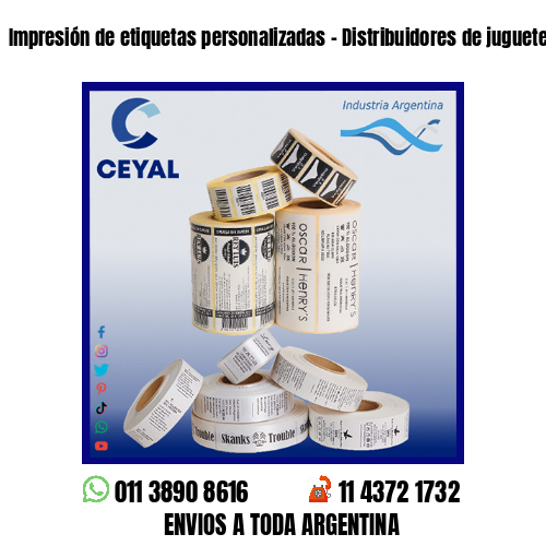 Impresión de etiquetas personalizadas – Distribuidores de juguetes