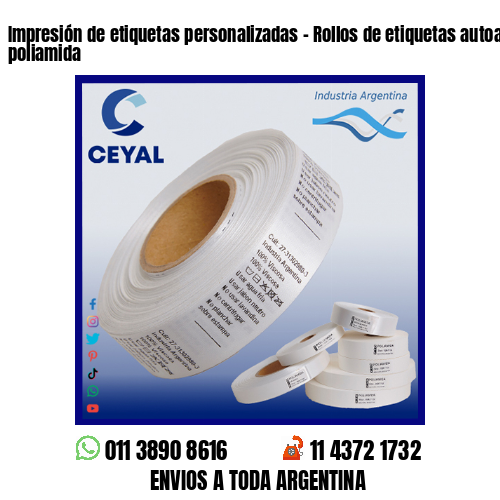Impresión de etiquetas personalizadas – Rollos de etiquetas autoadhesivas y poliamida
