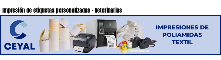 Impresión de etiquetas personalizadas - Veterinarias