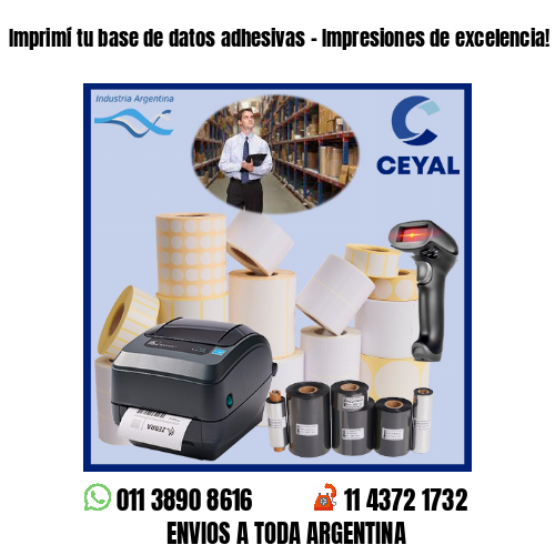 Imprimí tu base de datos adhesivas – Impresiones de excelencia!