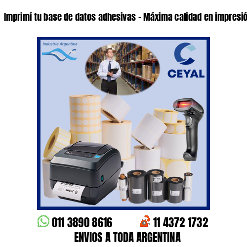 Imprimí tu base de datos adhesivas – Máxima calidad en impresión!