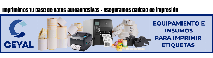 Imprimimos tu base de datos autoadhesivas - Aseguramos calidad de impresión