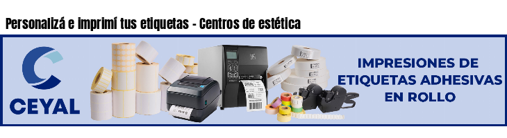 Personalizá e imprimí tus etiquetas - Centros de estética