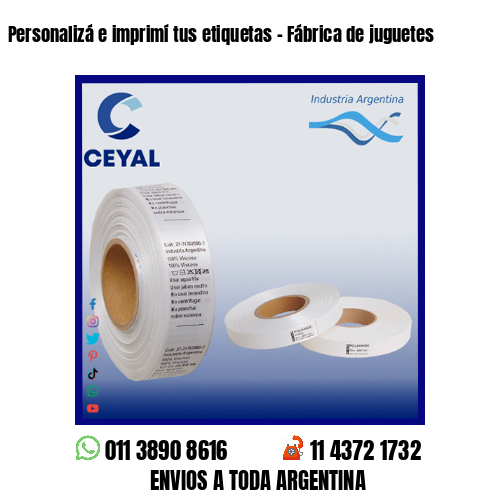 Personalizá e imprimí tus etiquetas – Fábrica de juguetes