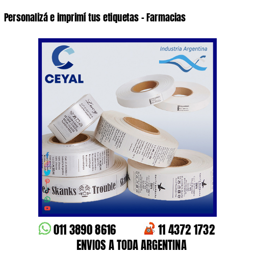 Personalizá e imprimí tus etiquetas – Farmacias