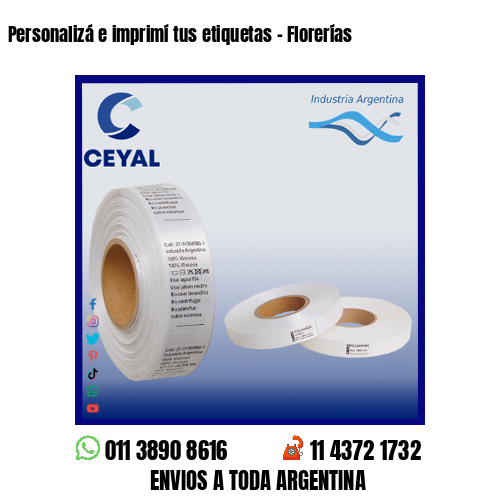 Personalizá e imprimí tus etiquetas – Florerías