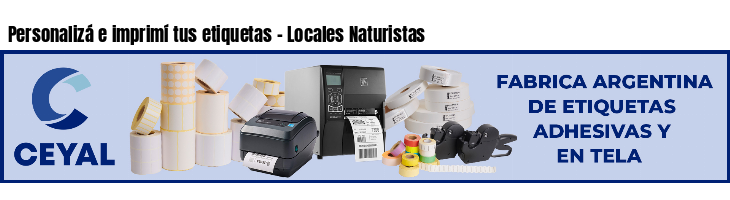 Personalizá e imprimí tus etiquetas - Locales Naturistas