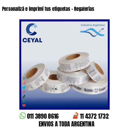 Personalizá e imprimí tus etiquetas – Regalerías