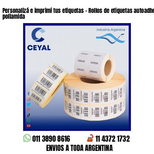 Personalizá e imprimí tus etiquetas – Rollos de etiquetas autoadhesivas y poliamida