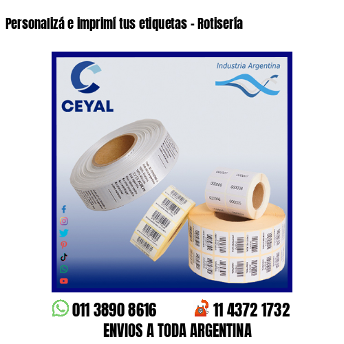 Personalizá e imprimí tus etiquetas – Rotisería