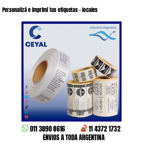 Personalizá e imprimí tus etiquetas – locales