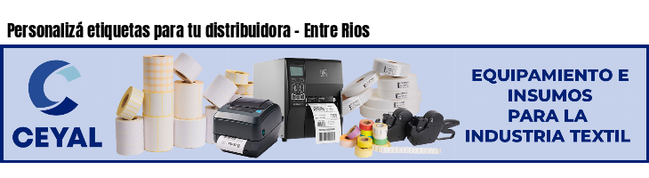 Personalizá etiquetas para tu distribuidora - Entre Rios