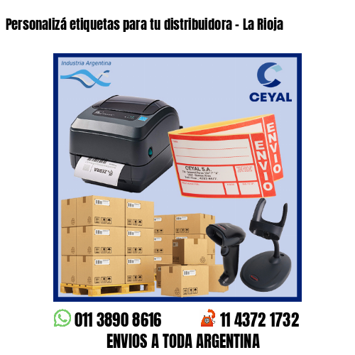 Personalizá etiquetas para tu distribuidora – La Rioja