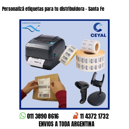 Personalizá etiquetas para tu distribuidora – Santa Fe