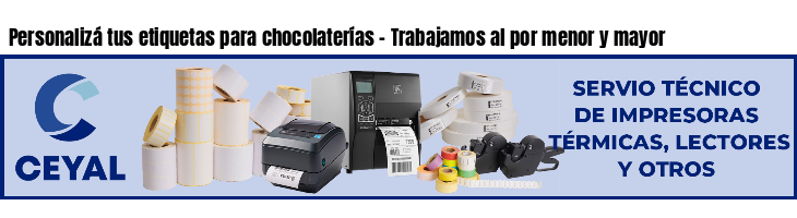 Personalizá tus etiquetas para chocolaterías - Trabajamos al por menor y mayor